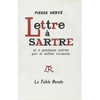 Lettre à Sartre et à quelques autres par la même occasion