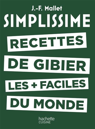 Les recettes de gibier les plus faciles du monde