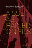 Laisse pas traîner ton fils