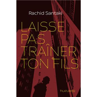 Laisse Pas Trainer Ton Fils Broche Rachid Santaki Achat Livre Ou Ebook Fnac Laisse pas trainer ton fils. laisse pas trainer ton fils broche