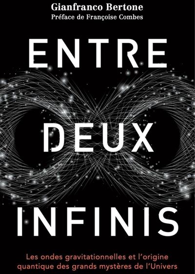 Entre deux infinis - Gianfranco Bertone - broché