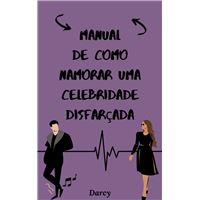 Manual de como namorar uma celebridade disfarçada