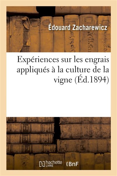 Expériences sur les engrais appliqués à la culture de la vigne