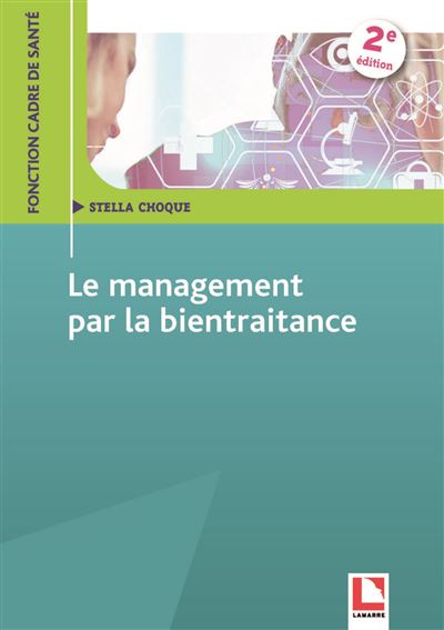 Le management par la bientraitance - Stella Choque - broché