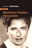 Madeleine Pauliac, l'insoumise