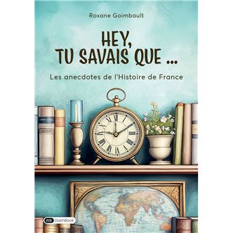 Hey, tu savais que...