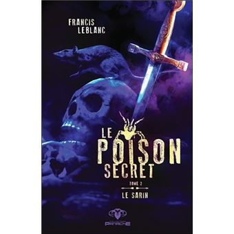 Le poison secret Tome 2 - Le sarin