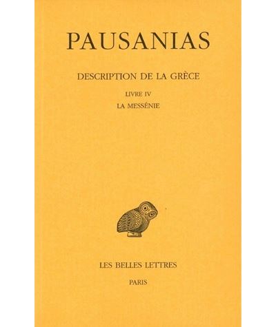 Description de la Grèce. Tome IV : Livre IV. La Messénie -  Pausanias - broché