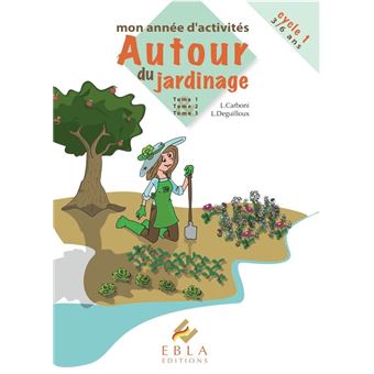 Mon année d'activités autour du jardinage, Cycle 1