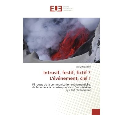 Intrusif, festif, fictif ? L'evenement, ciel !