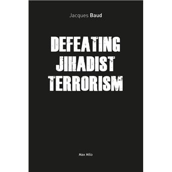 Defeating jihadist terrorism
