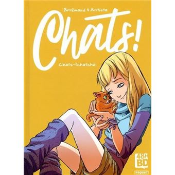 Chats - tome 1 Chats-tchatcha