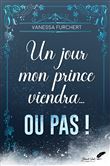 Un jour mon prince viendra... ou pas !