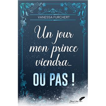 Un jour mon prince viendra... ou pas !