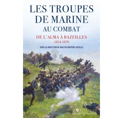 Les troupes de marine au combat 1854 - 1870