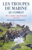 Les troupes de marine au combat 1854 - 1870