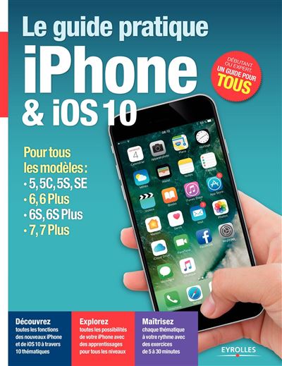 Le guide pratique iPhone et iOS 10