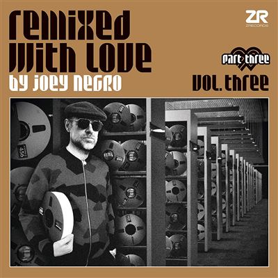 Remixed with love by joey negro vol 3 part three