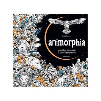 Animorphia - Carnet de coloriage & jeu d'observation - broché - Kerby ...