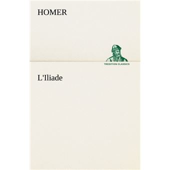 Homère - L'Iliade d'Homère - 1770