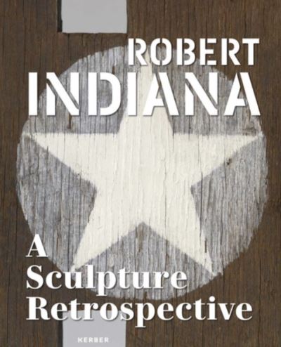 Robert indiana a sculpture retrospective