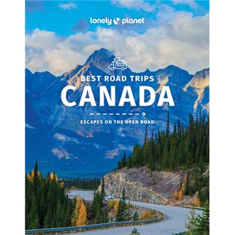 Canada's Best Road Trips 2ed -anglais-