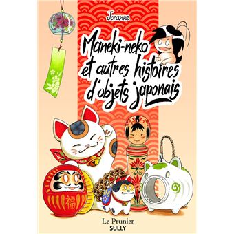 Maneki-Neko et autres histoires d'objets japonais