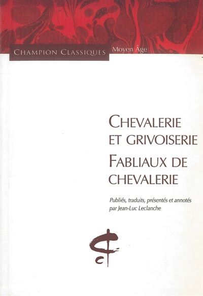 Chevalerie et grivoiserie - Fabliaux de chevalerie -  Collectif - broché