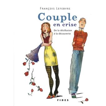 Couple En Crise Tome 0 - Broché - Françoise Lefebvre - Achat Livre | Fnac