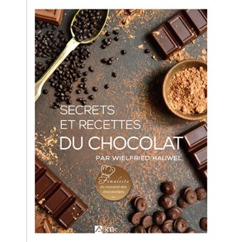 Secrets Et Recettes Du Chocolat