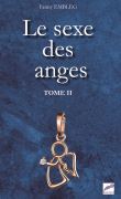 Le sexe des anges Tome II