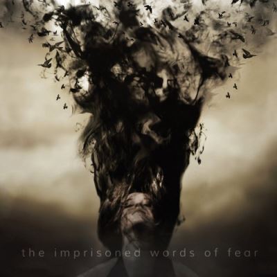 Imprisoned words of fear