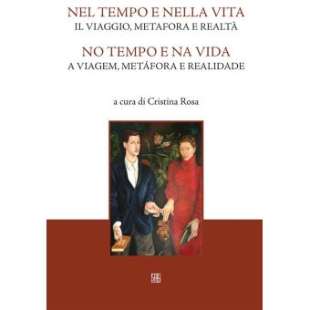 Nel tempo e nella vita. Il viaggio, metafora e realtà - 1