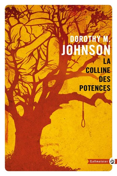 La Colline des potences - Dorothy M. Johnson - broché