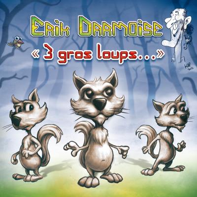 3 Gros loups … Inclus un livret de 12 pages
