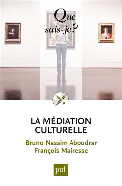 La Mediation Culturelle - Poche - B.m. Aboudrar, F. Mairesse - Achat ...