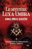 Le mystère Lux & Umbra