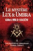 Le mystère Lux & Umbra
