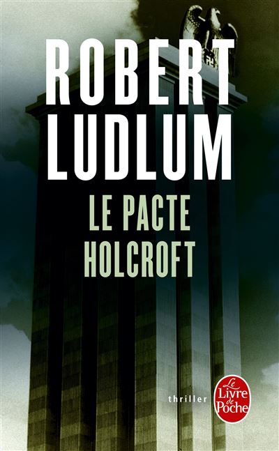 Le Pacte Holcroft - Robert Ludlum - broché