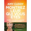 Montrez-leur qui vous êtes Modifier votre attitude corporelle pour ...
