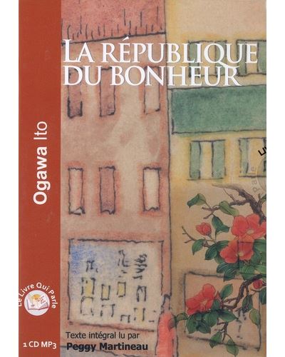 La République du bonheur - Ito Ogawa - Texte lu (CD)