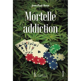 Mortelle addiction