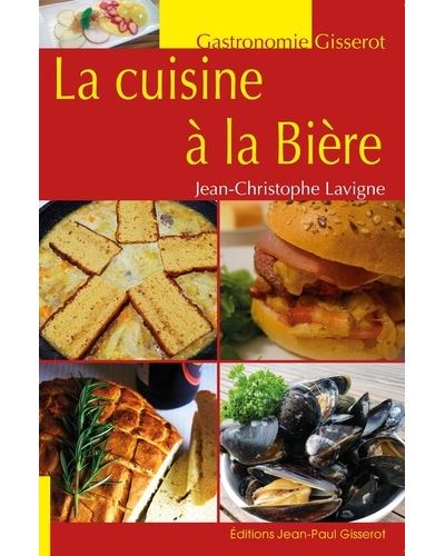 Recettes à la bière - Jean-Christophe Lavigne - broché