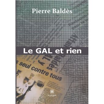 Le GAL et rien