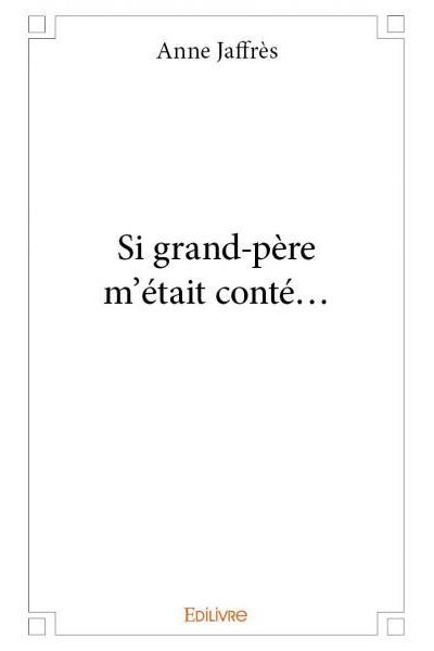 Si grand-père m'était conté...