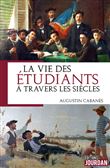 La vie des étudiants à travers les siècles