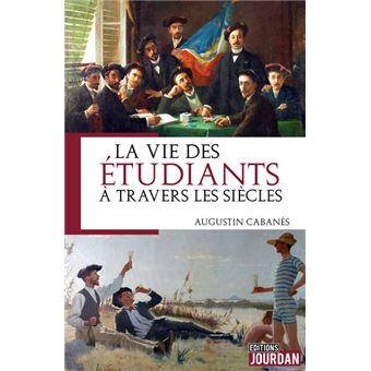 La vie des étudiants à travers les siècles