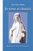 Je vous ai choisis