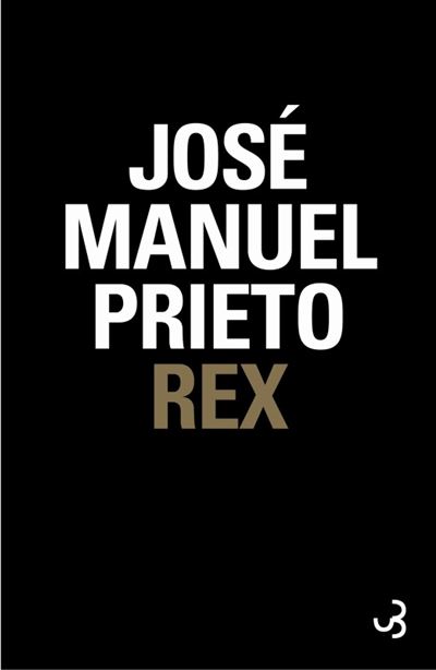 Rex - José Manuel Priéto - broché