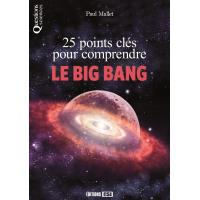 25 points cles pour comprendre le big bang